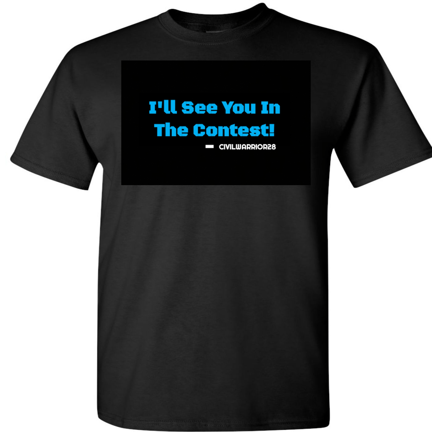 I'll See You in The Contest! Shirt