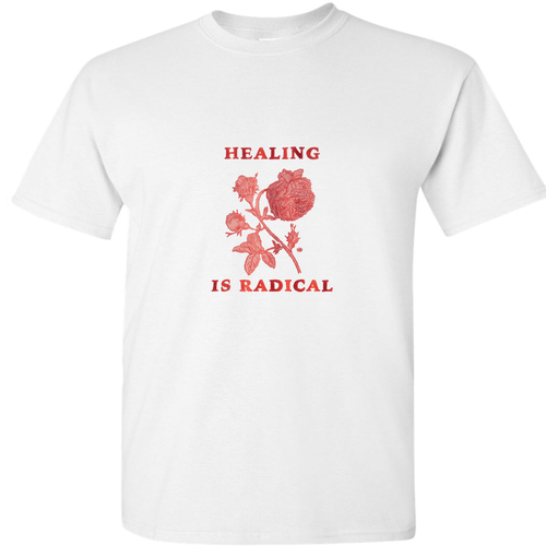Healing is Radical - White